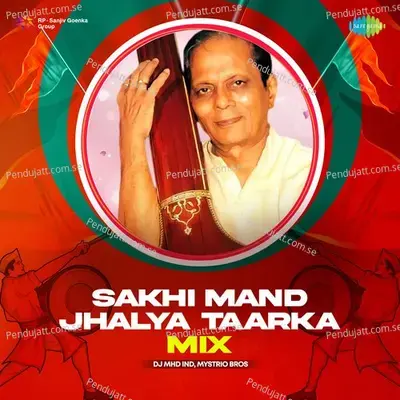 Sakhi Mand Jhalya Taarka - Mix - DJ MHD IND album cover 