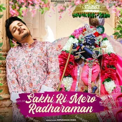 Sakhi Ri Mero Radharaman - Ripudaman Joshi album cover 