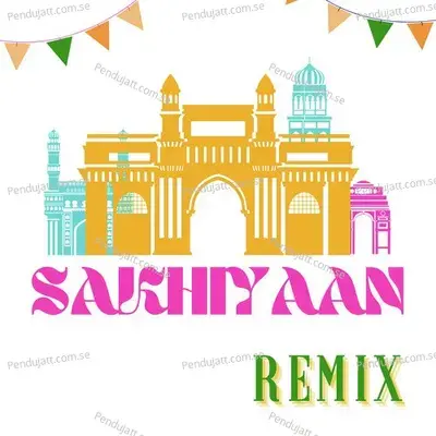 Sakhiyaan - Hindi Song album cover 