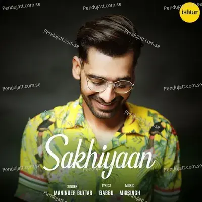 Sakhiyaan - Maninder Buttar album cover 