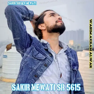 Sakir Mewati Sr 5615 - Sakir Singer Mewati album cover 