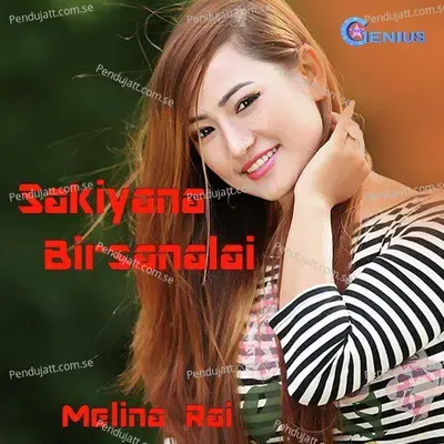 Sakiyana Birsanalai - Single - Melina Rai