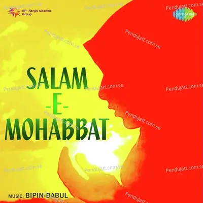 Salam-E-Mohabbat - Bipin-Babul cover album