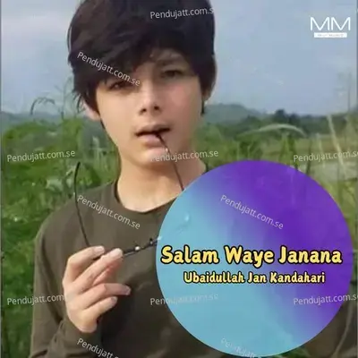 Salam Waye Janana - Ubaidullah Jan Kandahari cover album