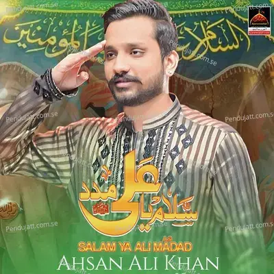 Salam Ya Ali A s Madad - Ahsan Ali Khan album cover 