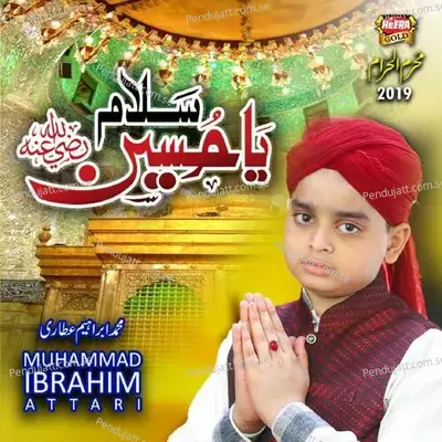 Salam Ya Hussain - Muhammad Ibrahim Attari album cover 