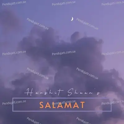 Salamat - Harshit Shaan album cover 