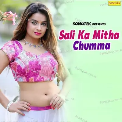 Sali Ka Mitha Chumma - Sonotek Studio