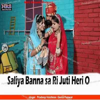 Saliya Banna Sa Ri Juti Heri O - Pradeep Vaishnav album cover 