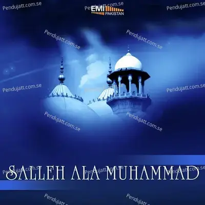 Ya Mohammad Sara Jahan Aapka - Saeed Hashmi album cover 