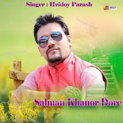 Salman Khanor Dore - Hridoy Parash album cover 