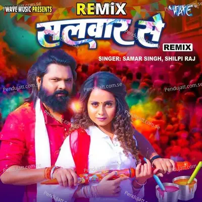 Salwaar Se - Remix - Samar Singh album cover 