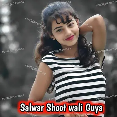 Salwar Shoot Wali Guya - Santosh Kumar album cover 