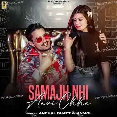 Samajh Nhi Aari Chhe - Anmol album cover 