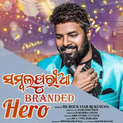 Sambalpuria Branded Hero - RK Rock Star RukuSuna album cover 