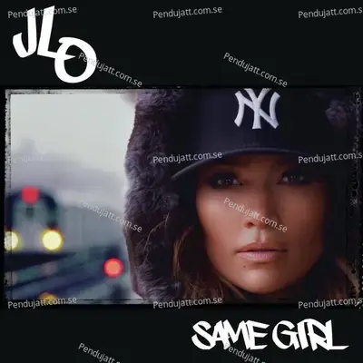 Same Girl - Jennifer Lopez album cover 