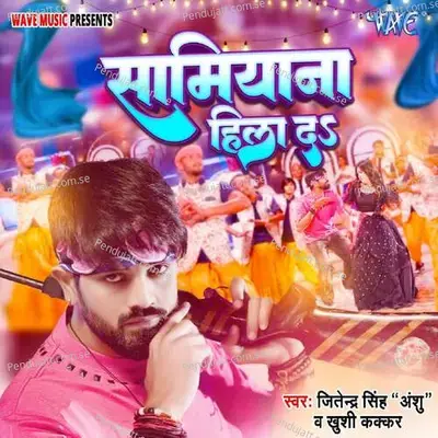 Samiyana Hila Da - Jitendra Singh Anshu album cover 