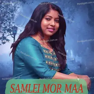 Samlei Mor Maa - Anamika Acharya album cover 