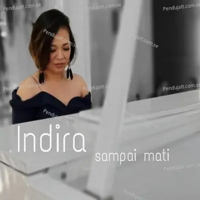 Sampai Mati - Indira album cover 