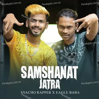 Samshanat Jatra - Syacho Rapper album cover 