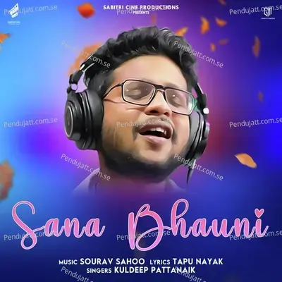 Sana Bhauni - Kuldeep Pattanaik album cover 