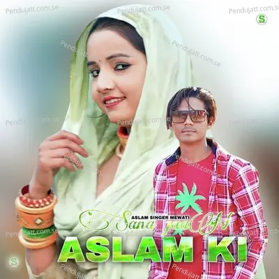 Sana Jaan Aslam Ki - Aslam Singer Mewati album cover 