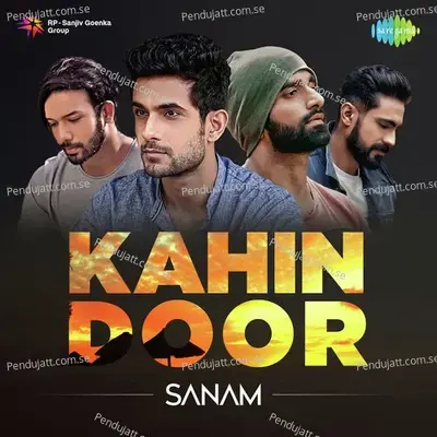 Sanam - Kahin Door - Sanam