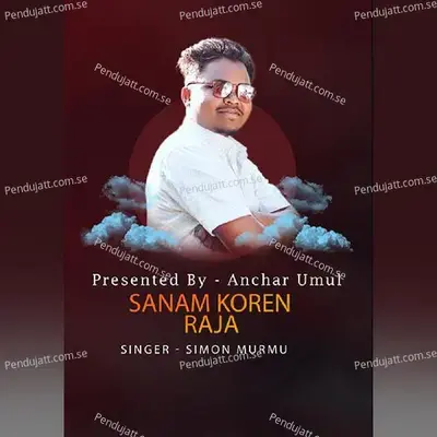 Sanam Koren Raja - Simon Murmu album cover 