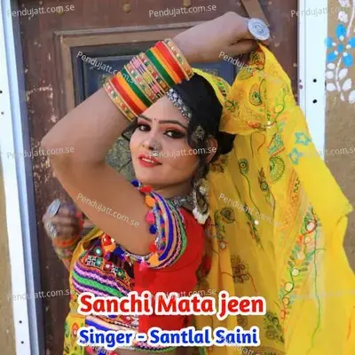 Sanchi Mata Jeen - Sant Lal Saini album cover 