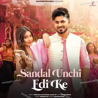 Sandal Unchi Edi Ke - Aman Jaji album cover 