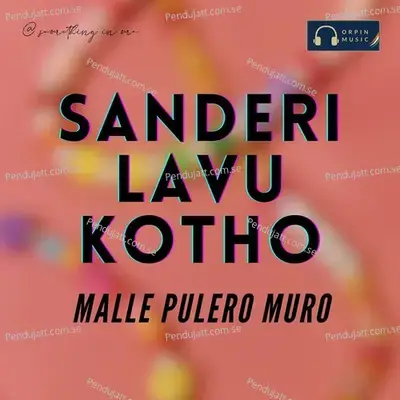 Sanderi Lavukotho Malle Phulero Muro - Abhi Rathod album cover 