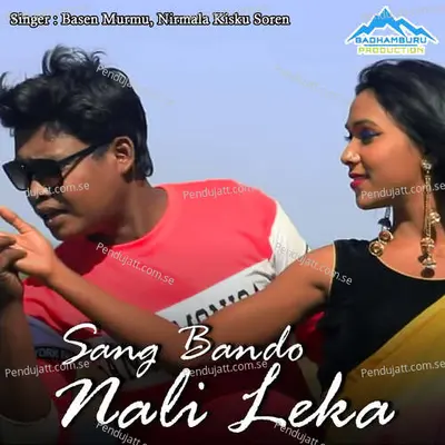 Sang Bando Nali Leka - Basen Murmu album cover 