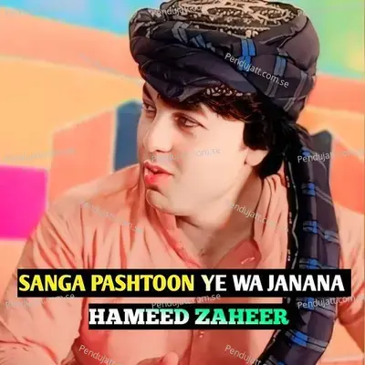 Sanga Pashtoon Ye Wa Janana - Hameed Zaheer album cover 