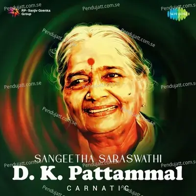 Sangeetha Saraswathi - D.k. Pattammal - D.K. Pattammal cover album