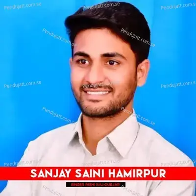 Sanjay Saini Hamirpur - Rishi Raj Gurjar album cover 