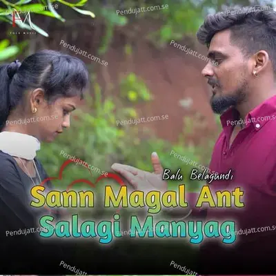 Sann Magal Ant Salagi Manyag - Balu Belagundi