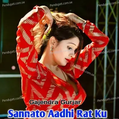 Sannato Aadhi Rat Ku - Gajendra Gurjar album cover 