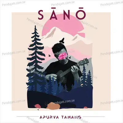 Sano - Apurva Tamang album cover 