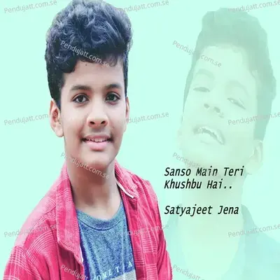 Sanso Main Teri Khushbu Hai - Satyajeet Jena album cover 