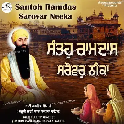 Santoh Ramdas Sarovar Neeka - Bhai Harjit Singh Ji album cover 