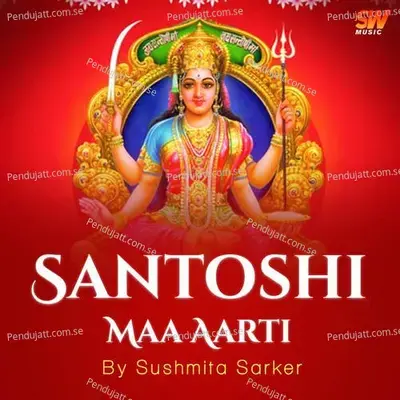 Santoshi Maa Aarti - Sushmita Sarker album cover 