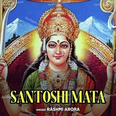 Santoshi Mata - Rashmi Arora