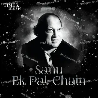 Sanu Ek Pal Chain - Nusrat Fateh Ali Khan cover album