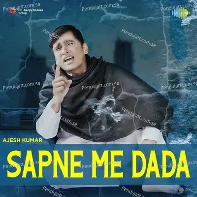 Sapne Me Dada - Ajesh Kumar album cover 