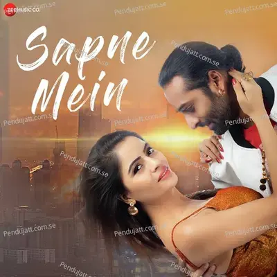 Sapne Mein - Rituraj Mohanty album cover 