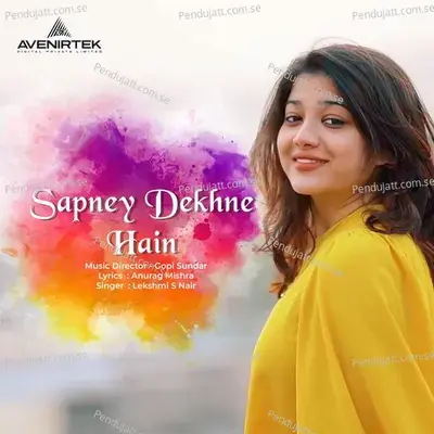 Sapney Dekhne Hain - Lekshmi S Nair album cover 