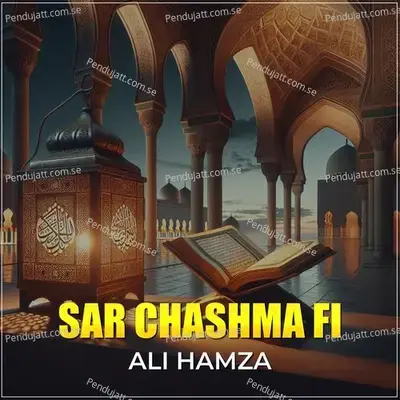 Sar Chashma Fi - Ali Hamza album cover 