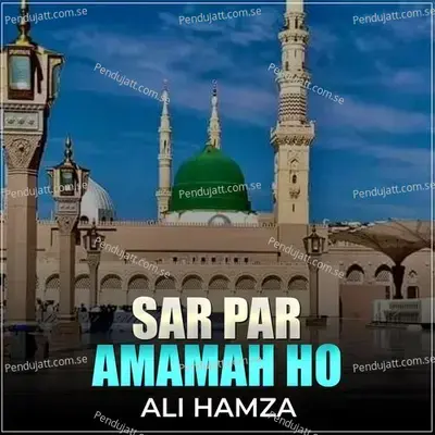 Sar Par Amamah Ho - Ali Hamza album cover 