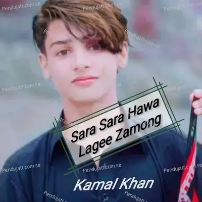 Sara Sara Hawa Lagee Zamong - Kamal Khan album cover 