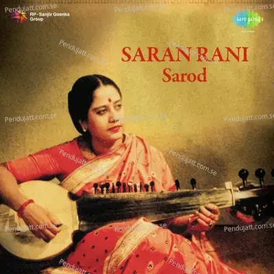 Saran Rani - Sarod - Traditional cover album